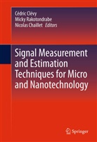 Nicolas Chaillet, C. Dric CL Vy, Micky Rakotondrabe, Nicolas Chaillet, Cedric Clevy, Cédric Clévy... - Signal Measurement and Estimation Techniques for Micro and Nanotechnology