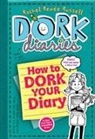 Rachel Renee Russell, Rachel Renée Russell, Rachel Renee/ Russell Russell, Rachel Renee Russell, Rachel Renée Russell - How to Dork Your Diary