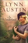 L. Austin, Lynn Austin - In Wonderland