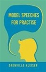 Grenville Kleiser - Model Speeches For Practise