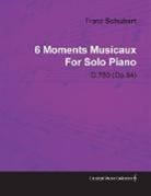 Franz Schubert - 6 Moments Musicaux by Franz Schubert for Solo Piano D.780 (Op.94)