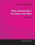 Ludwig van Beethoven - Violin Sonata - No. 1 - Op. 12/No. 3 - For Piano and Violin;With a Biography by Joseph Otten