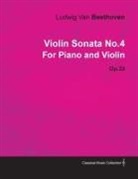 Ludwig van Beethoven - Violin Sonata - No. 4 - Op. 23 - For Piano and Violin;With a Biography by Joseph Otten