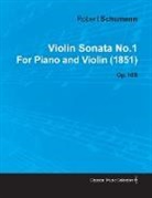 Robert Schumann - Violin Sonata No.1 by Robert Schumann for Piano and Violin (1851) Op.105