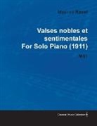 Maurice Ravel - Valses Nobles Et Sentimentales by Maurice Ravel for Solo Piano (1911) M.61