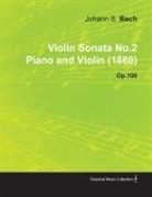 Johannes Brahms - Violin Sonata No.2 by Johannes Brahms for Piano and Violin (1886) Op.100