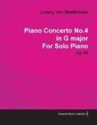 Ludwig van Beethoven - Piano Concerto No. 4 - In G Major - Op. 58 - For Solo Piano;With a Biography by Joseph Otten