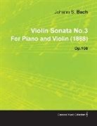 Johannes Brahms - Violin Sonata No.3 by Johannes Brahms for Piano and Violin (1888) Op.108