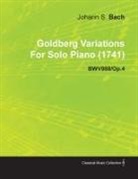 Johann Sebastian Bach - Goldberg Variations by J. S. Bach for Solo Piano (1741) Bwv988/Op.4