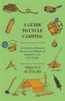 Various - A Guide to Cycle Camping - A Collection of Historical Articles on the Methods and Equipment of the Cycle Camper