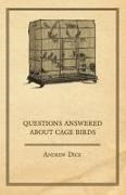 Andrew Dick - Questions Answered about Cage Birds