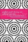 :, Pamela M. Nisevich Bede, MS Rd Nisevich Bede, Pamela M Nisevich Bede, Pamela M. Nisevich Bede, Pamela M. Nisevich Bede MS Rd - Pocket Posh Dining Out Calorie Counter