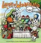 Stephan Pastis - Larry in Wonderland