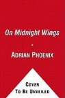 Adrian Phoenix - On Midnight Wings
