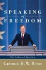 George Bush, George H. W. Bush, George H.W. Bush - Speaking of Freedom