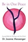 Dr Joanne Messenger, Joanne Messenger - Be in One Peace