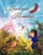 Grant, Marcela Grant - Luminous Mountain