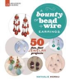 Nathalie Mornu - A Bounty of Bead + Wire: Earrings