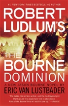 Eric Lustbader, Eric Van Lustbader, Robert Ludlum - Robert Ludlum's the Bourne Dominion
