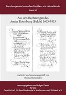 Thomas Blumenstein, Gfkw Gesellschaft für Familienkunde in Kurhessen und Waldeck e. V., Gesellschaft für Familienkunde in Kurhessen und Waldeck e.V., GFKW - Gesellschaft für Familienkunde in Kurhessen und Waldeck e.V., Holge Zierdt, Holger Zierdt - Aus den Rechnungen des Amtes Rotenburg (Fulda)
