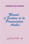 Abdallah Nacereddine - Manuel D'Ecriture Et de Prononciation Arabes