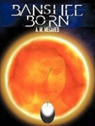 A. M. Megahed - Banshee Born