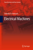 Slobodan N Vukosavic, Slobodan N. Vukosavic - Electrical Machines