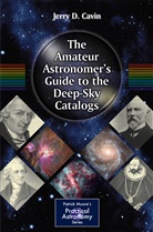 Jerry Cavin, Jerry D Cavin, Jerry D. Cavin - The Amateur Astronomer's Guide to the Deep-Sky Catalogs