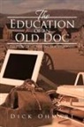 Dick Ohmart - The Education of an Old Doc