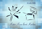 Erwin Witt - Kater Kuno lernt Kochen