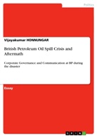 Vijayakumar Honnungar - British Petroleum Oil Spill Crisis and Aftermath