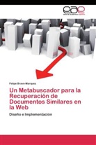 Felipe Bravo-Marquez - Un Metabuscador para la Recuperación de Documentos Similares en la Web