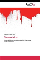 Francesc Camós Abril - Sinsentidos
