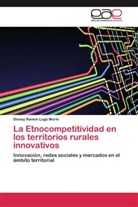 Diosey Ramon Lugo Morin - La Etnocompetitividad en los territorios rurales innovativos
