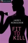 James Heneghan - Fit to Kill