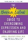 Jane L Delgado, Jane L. Delgado, Jane L./ Carter Delgado - The Buena Salud Guide to Overcoming Depression and Enjoying Life