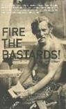 Jack Green, Jack Moore Green - Fire the Bastards!