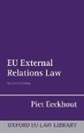 Piet Eeckhout, Piet (Herbert Smith Professor of Law at the Centre for European Law Eeckhout - EU External Relations Law