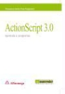Francisco Javier Arce Anguiano - ActionScript 3.0 : aprenda a programar