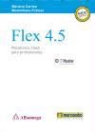 Maximiliano Firtman Firtman, Mariano Kiwo Carrizo - Flex 4.5 : plataforma para profesionales