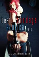 Rachel Kramer Bussel, Rachel Kramer (Rachel Kramer Bussel) Bussel, Rachel Kramer Bussel - Best Bondage Erotica 2012