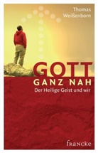 Thomas Weißenborn - Gott ganz nah