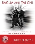 Bruce Frantzis - Bagua and Tai Chi