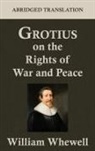 Hugo Grotius - Grotius on the Rights of War and Peace