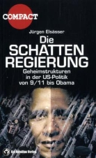 Jürgen Elsässer, Jürgen Elsässer - Die Schattenregierung