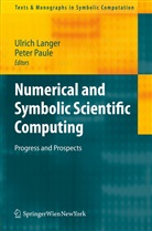Ulric Langer, Ulrich Langer, Paule, Paule, Peter Paule - Numerical and Symbolic Scientific Computing