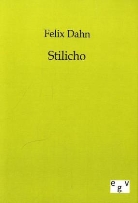 Felix Dahn - Stilicho