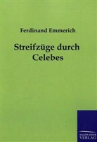 Ferdinand Emmerich - Streifzüge durch Celebes