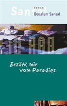 Boualem Sansal - Erzähl mir vom Paradies