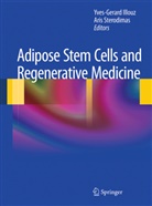 Yves-Gerar Illouz, Yves-Gerard Illouz, Sterodimas, Sterodimas, Aris Sterodimas - Adipose Stem Cells and Regenerative Medicine